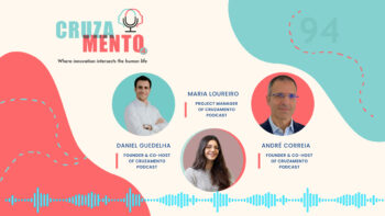 94: Podcast Cruzamento: Inovação Tecnológica Centrada no Paciente [PT]