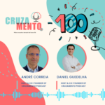 Podcast Cruzamento 100